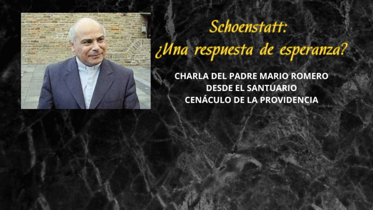 Charla del Padre Mario Romero: Schoenstatt ¿Una respuesta de esperanza?