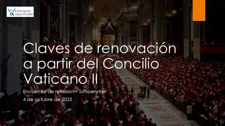 En la tierra nace el cielo – Charla 8 – Claves de renovación del Concilio Vaticano II