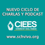 Nuevo ciclo de podcast y charlas de CIEES, sobre el mundo del trabajo en el mundo actual