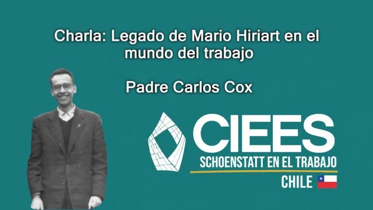 Charla: El legado de Mario Hiriart en el trabajo – Por el padre Carlos Cox