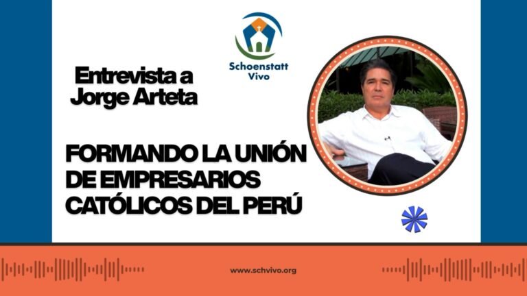 Entrevista a Jorge Arteta – Formando la Unión de Empresarios Católicos del Perú